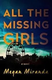Cover of All the Missing Girls by Megan Miranda