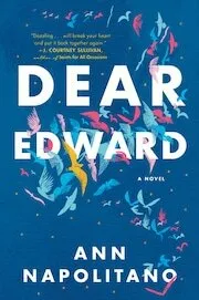 Cover of Dear Edward by Ann Napolitano