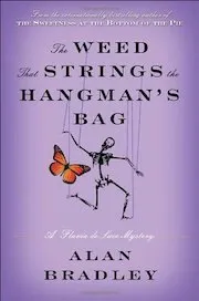 Cover of The Weed That Strings the Hangman’s Bag by Alan Bradley