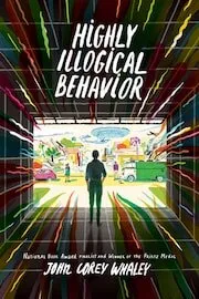 Cover of Highly Illogical Behavior by John Corey Whaley