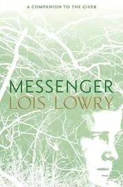 Cover of Messenger (The Giver, #3) by Lois Lowry