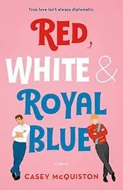 Cover of Red, White & Royal Blue by Casey McQuiston