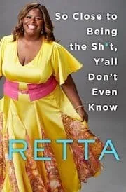Cover of So Close to Being the Sh*t, Y’all Don’t Even Know by Retta