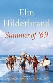 Cover of Summer of ’69 by Elin Hilderbrand