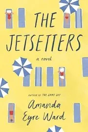 Cover of The Jetsetters by Amanda Eyre Ward