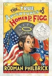 Cover of The Mostly True Adventures of Homer P. Figg by Rodman Philbrick