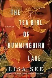 Cover of The Tea Girl of Hummingbird Lane by Lisa See