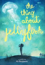 Cover of The Thing About Jellyfish by Ali Benjamin