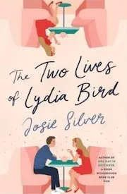Cover of The Two Lives of Lydia Bird by Josie Silver